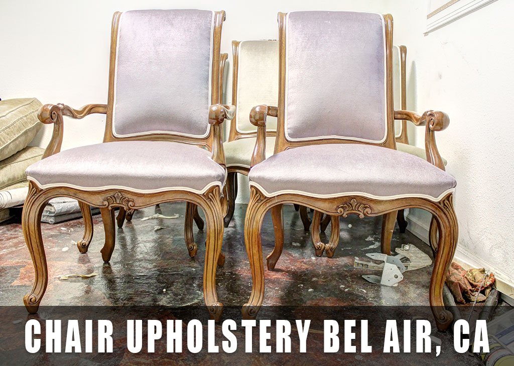 Custom made chair upholstery Bel Air California