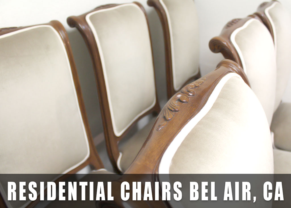 Residential chairs upholstery and reupholstery Bel Air CA