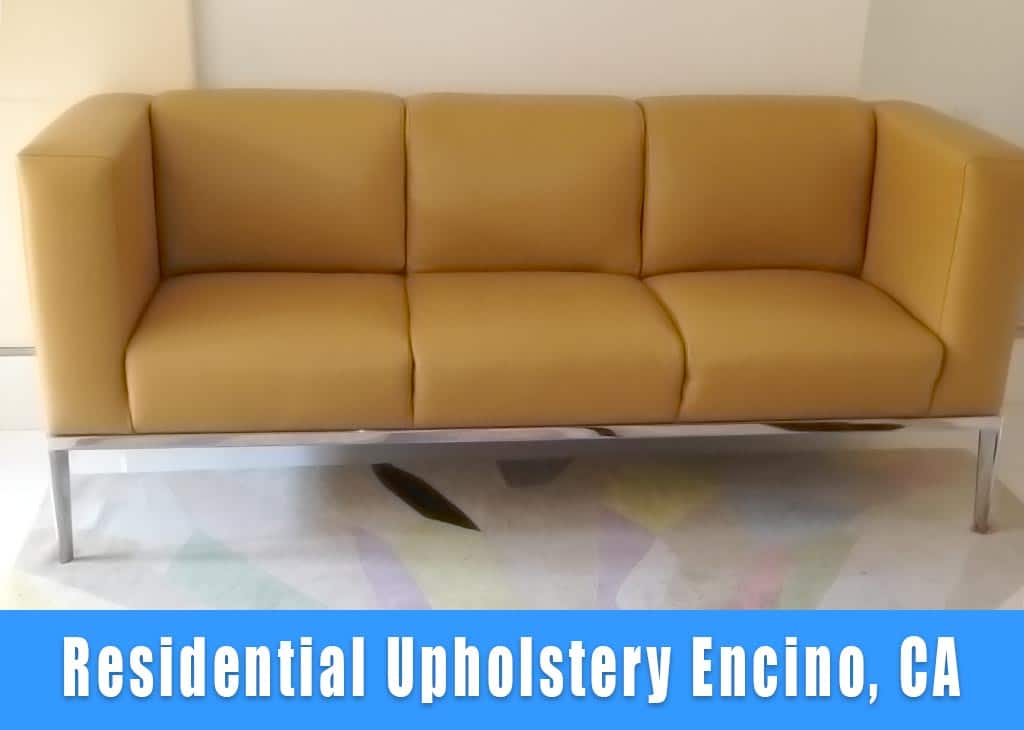 Residential sofa upholstery and reupholstery Encino California